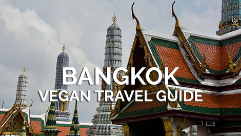 Bangkok Vegan Travel Guide