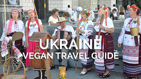 Ukraine Vegan Travel Guide