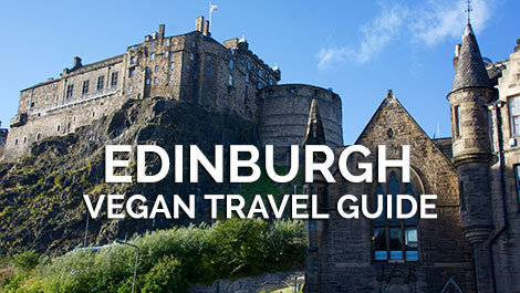 Edinburgh Vegan Travel Guide