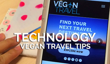 Vegan Travel Technology Tips