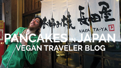 Vegan Traveler Blog - Pancakes in Japan - Vegan Travel