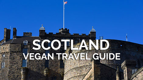 Scotland Vegan Travel Guide