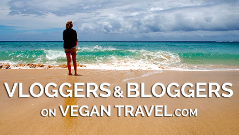 Vloggers & Bloggers on VeganTravel