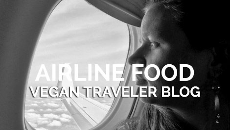 Vegan Traveler Blog - Vegan Food on Airplanes - Vegan Travel
