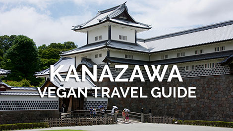 Kanazawa Vegan Travel Guide