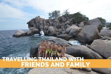 Traveling Thailand with Friends and Family